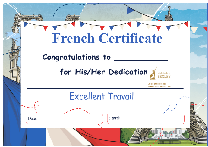 This is a template for a French Certificate from Leigh Academy BEXLEY. It is also for students' "Dedication" and features the French phrase "Excellent Travail" (Excellent work). The background is themed with images of France, including the Arc de Triomphe and the Eiffel Tower, along with the French flag.