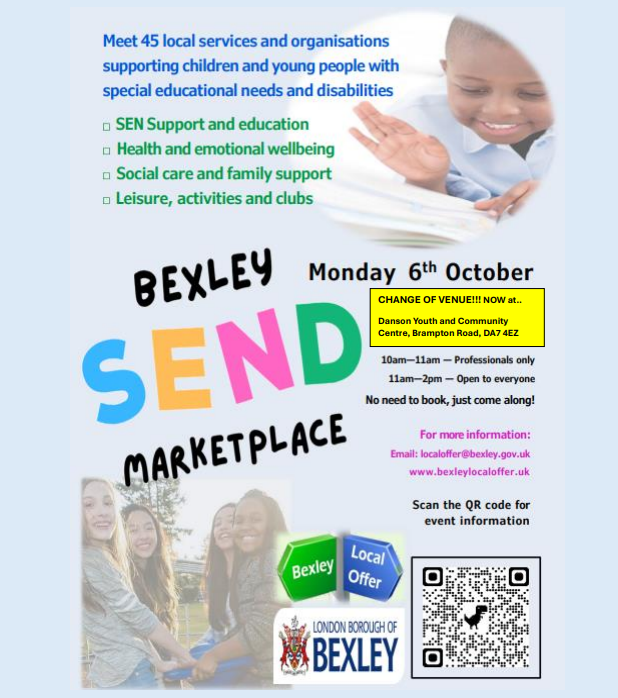 Change of venue Flyer 2025.pdf". The flyer announces the Bexley SEND Marketplace on Monday 6th October, which features "45 local services and organisations supporting children and young people with special educational needs and disabilities." It lists the areas covered (SEN Support and education, wellbeing, social care, leisure) and provides a change of venue to the Darent Valley Youth and Community Centre, along with a QR code for event information.